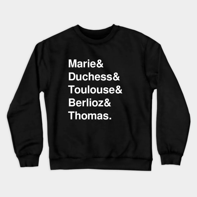 Aristocats Helvetica Crewneck Sweatshirt by FandomTrading